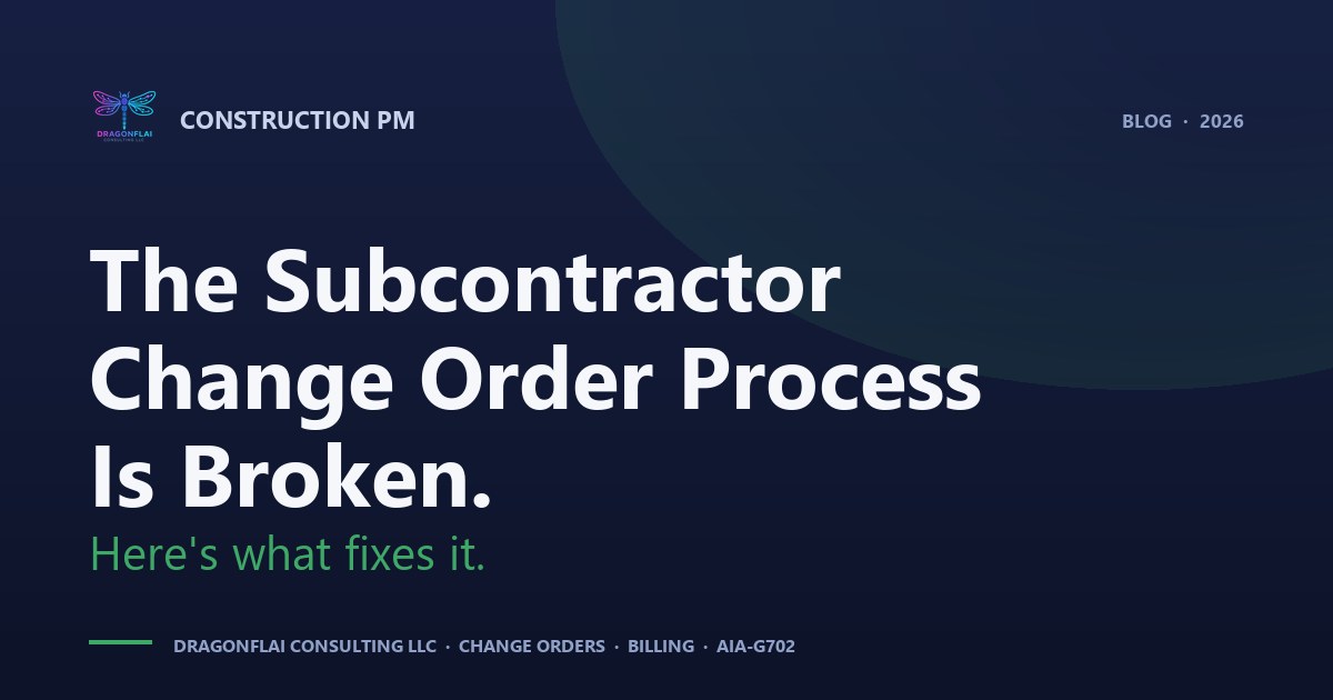 The Subcontractor Change Order Process Is Broken. Here's what fixes it.